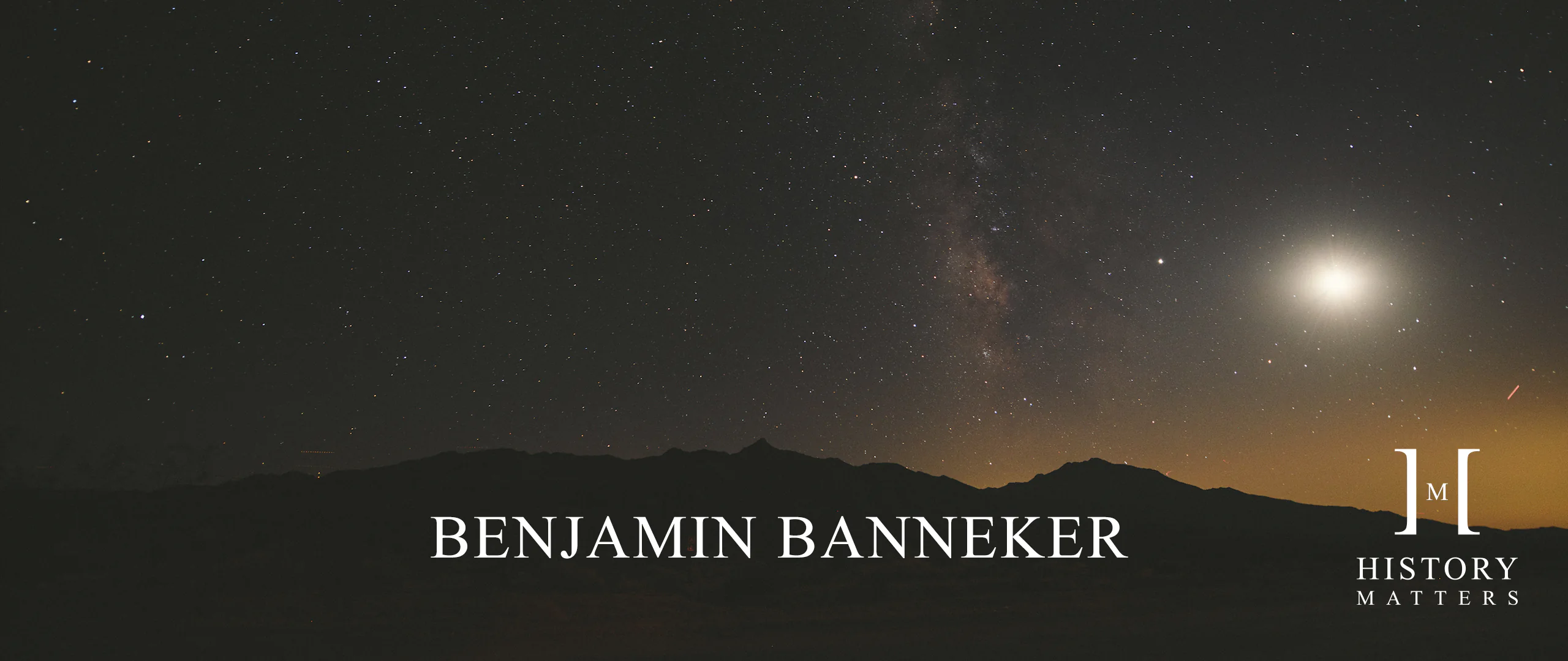 History Matters | Benjamin Banneker 1 HM Benjamin Banneker 2560x1080