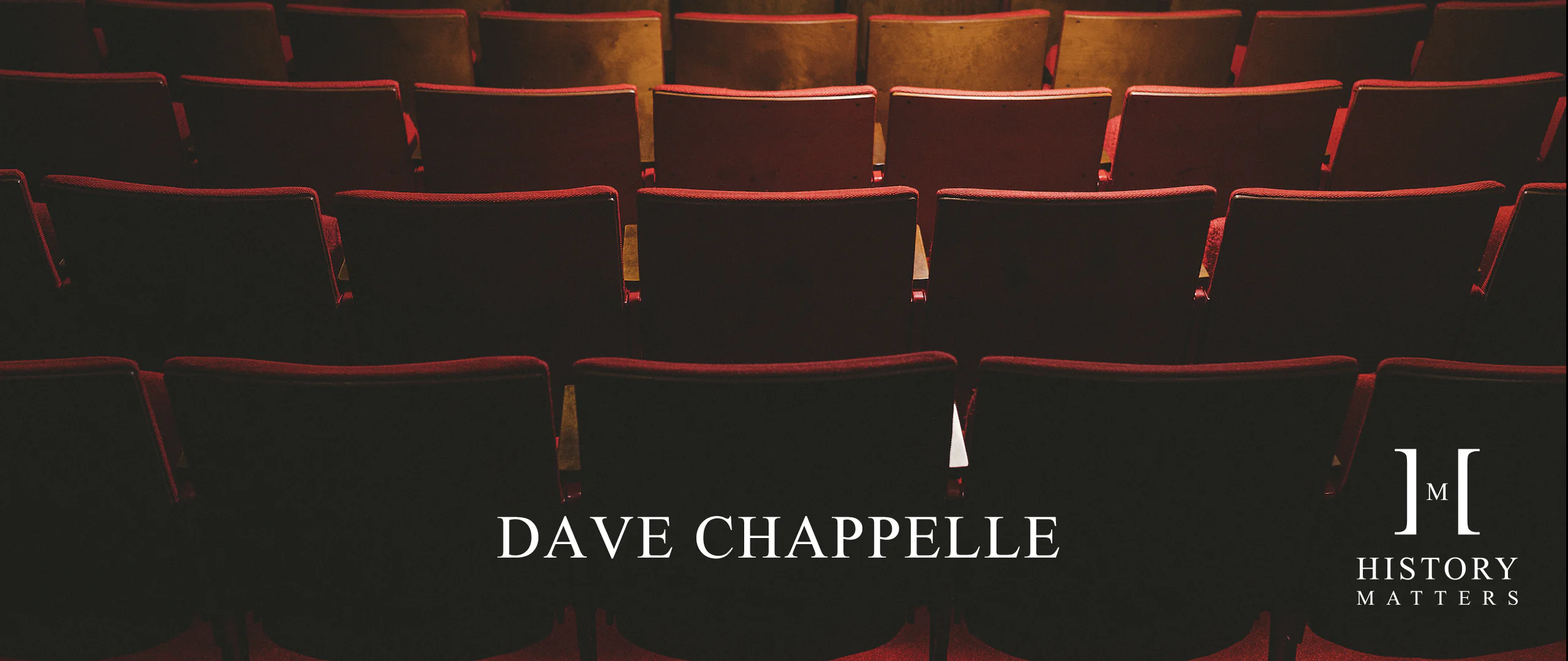 History Matters | Dave Chappelle 12 HM Dave Chappelle 2560x1080