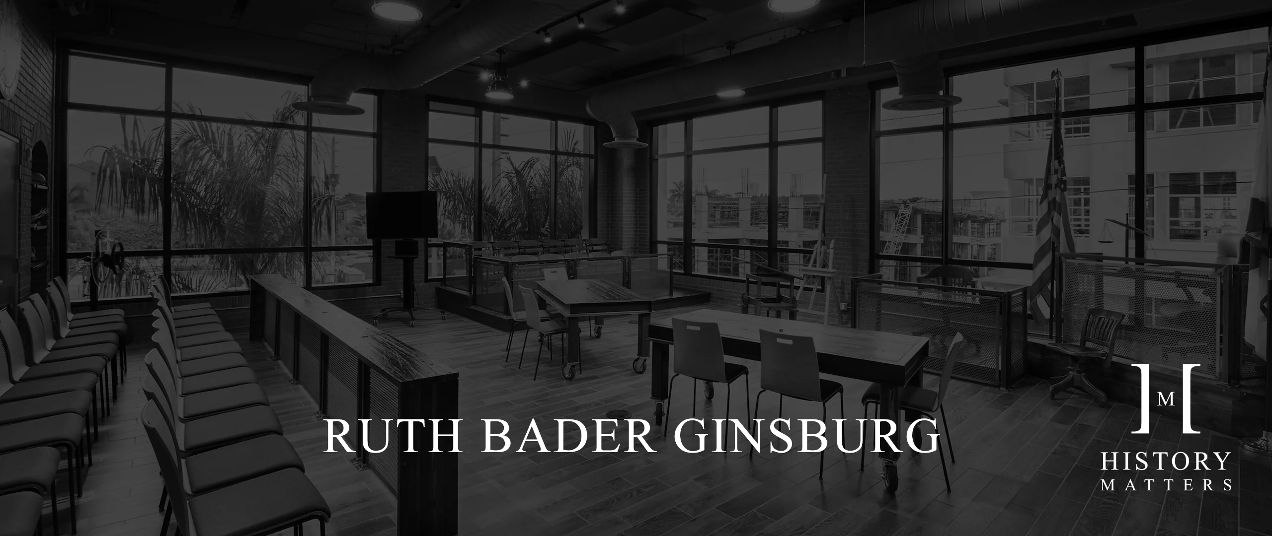 History Matters | Ruth Bader Ginsburg 9 HM Ruth Bader Ginsburg 2560x1080