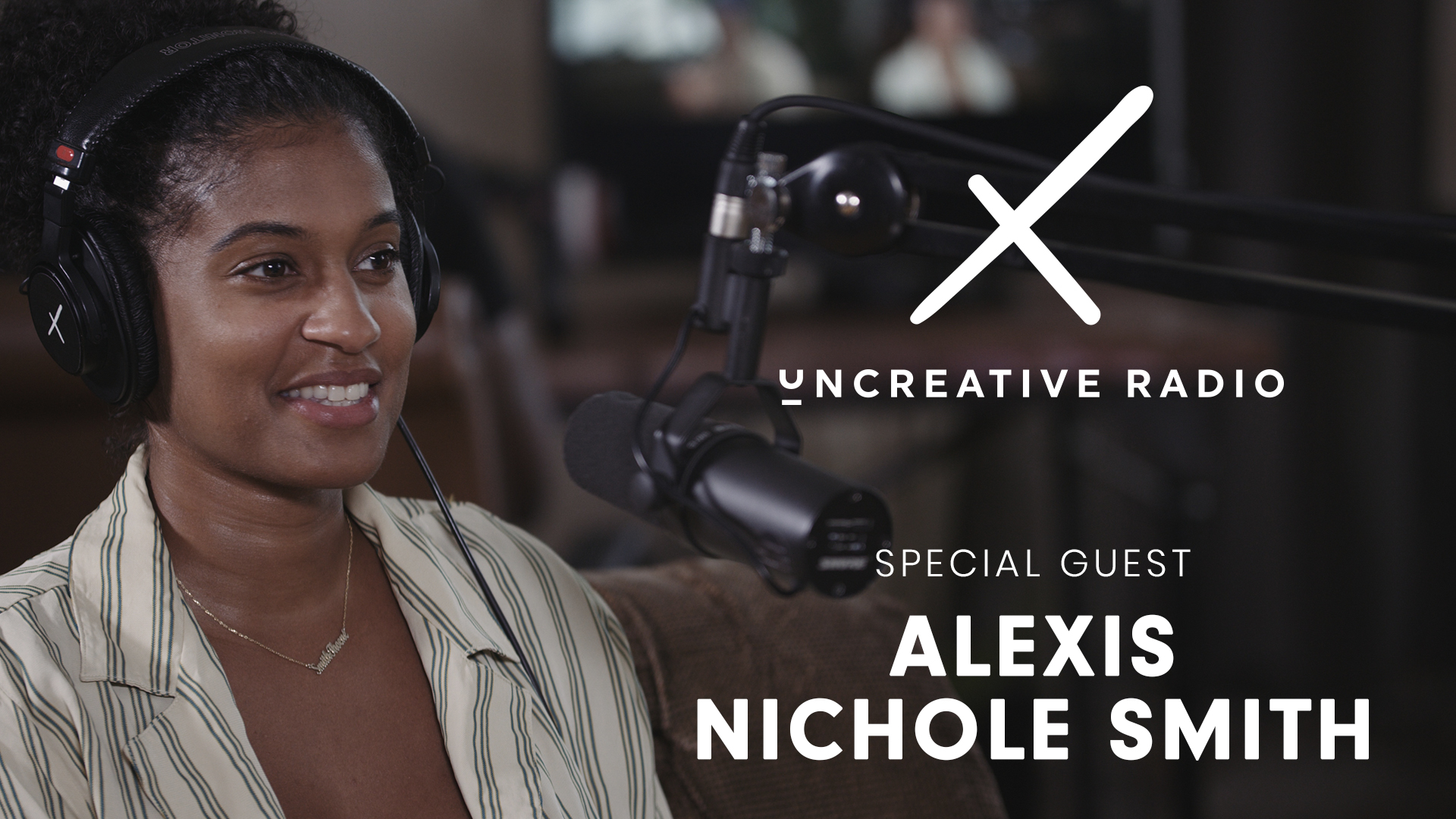 Uncreative Radio with Special Guest Alexis Nichole Smith title wearing black headphones by a microphone