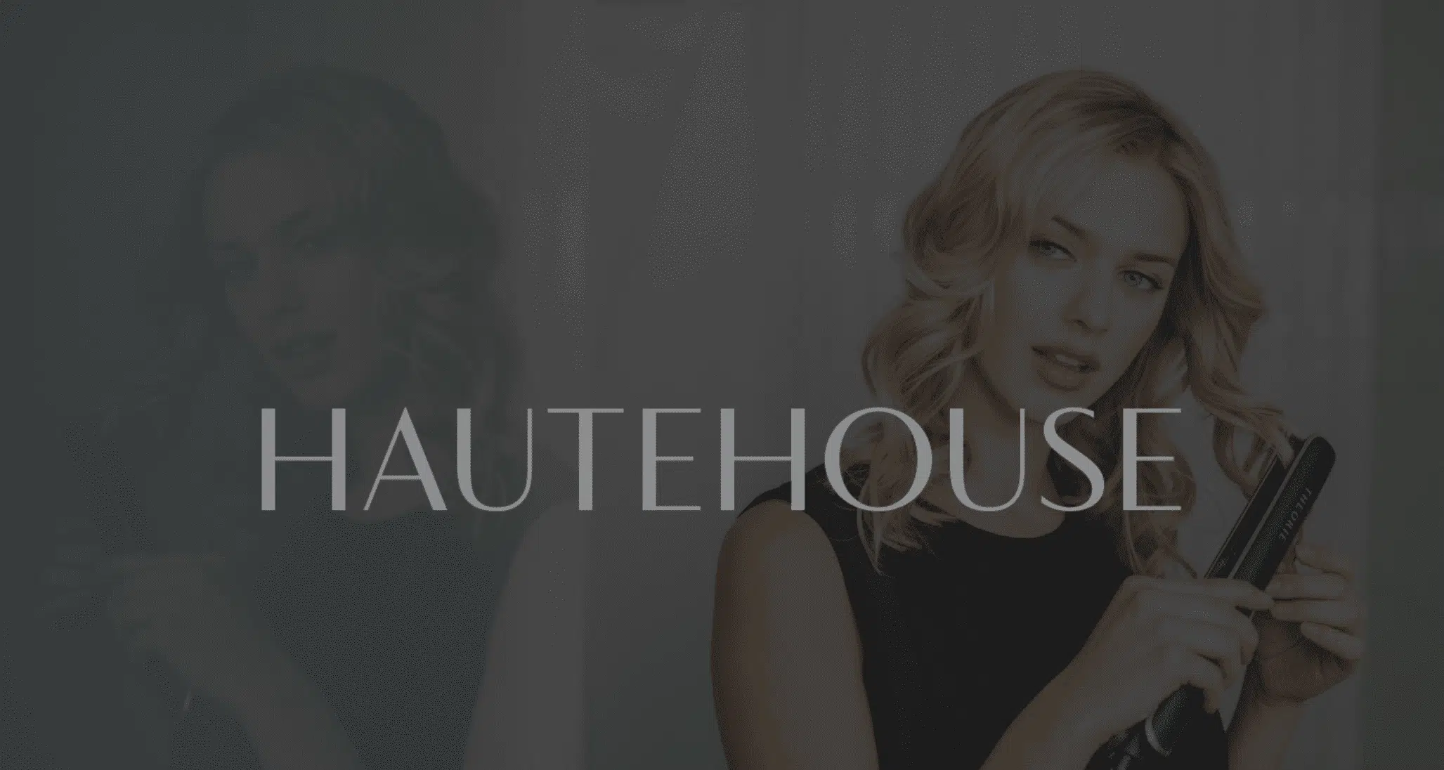 White Hautehouse logo against a background of a woman using a curling iron on her hair. Video Production Services