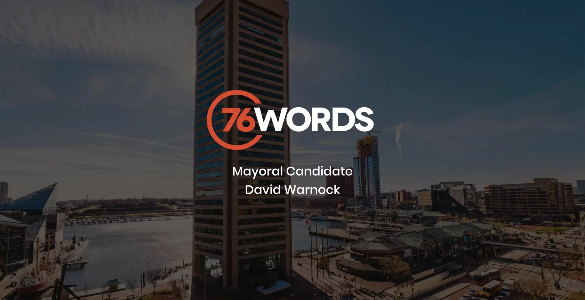 Mayoral Candidate David Warnock | 76 Words