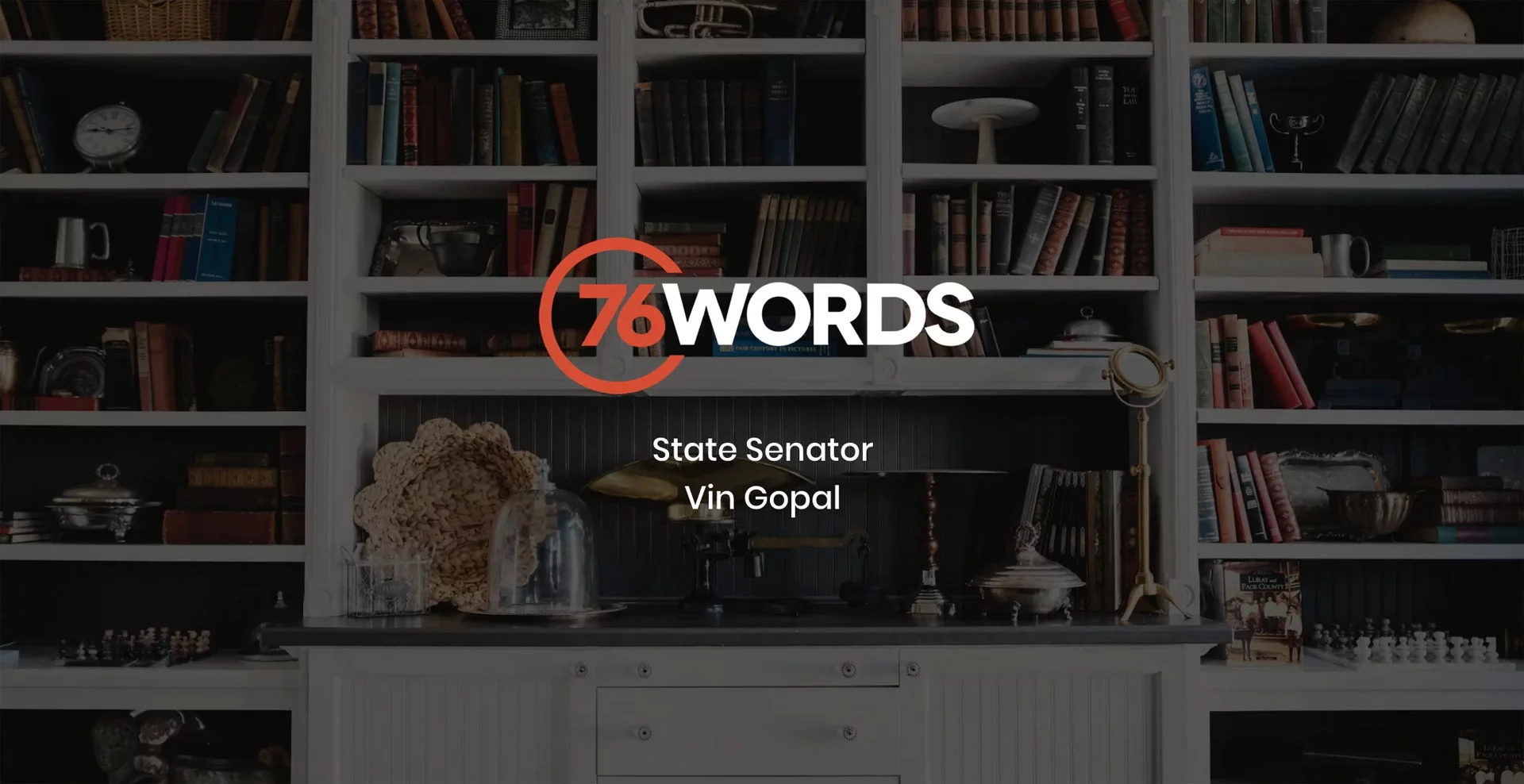 Vin Gopal | 76 Words