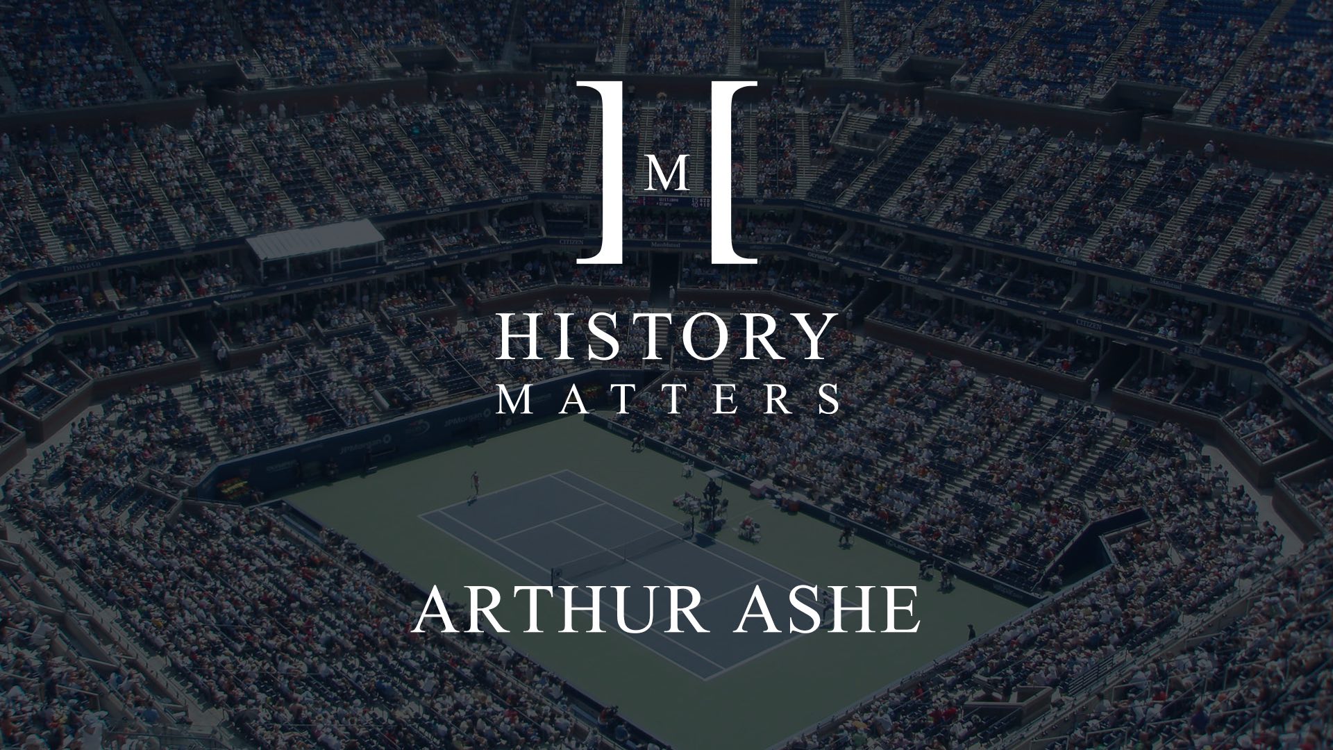 White History Matters Arthur Ashe logo with dimmed background of a tennis court in a stadium with players playing in front of a crowd