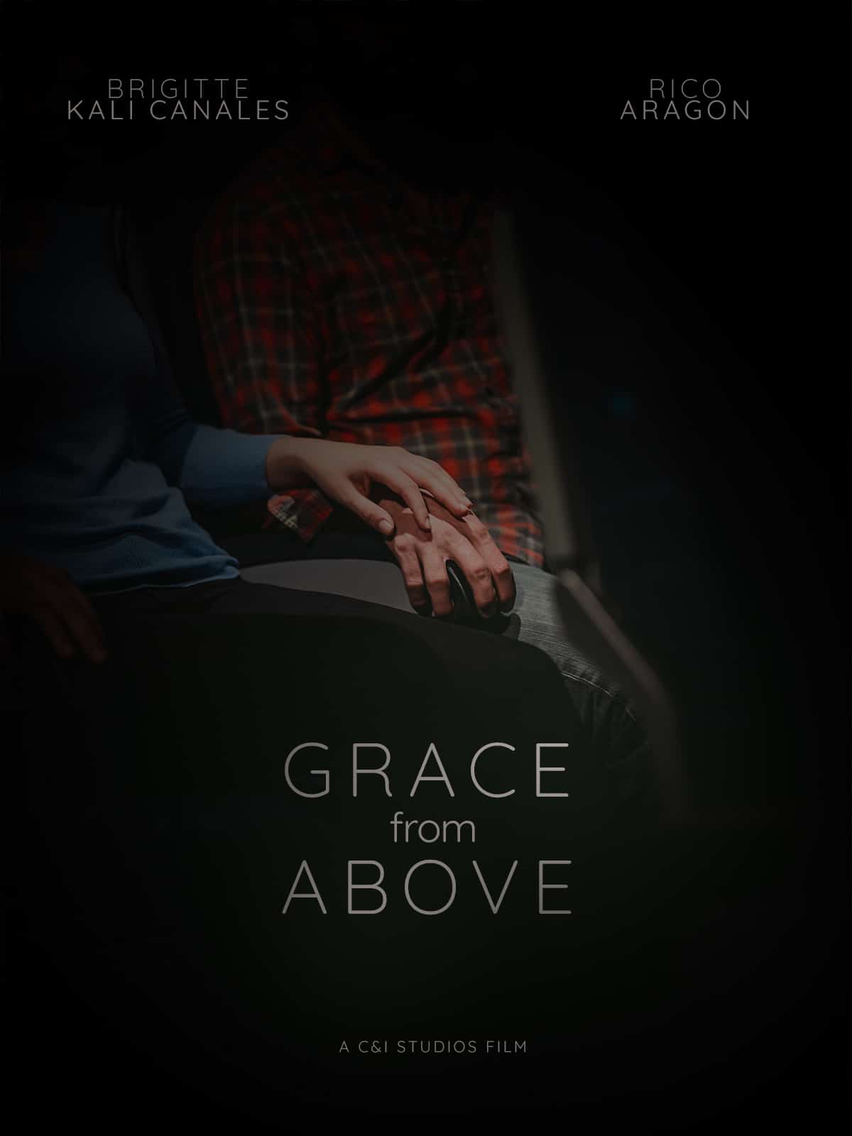 Grace From Above a C&I Studios Original Short Film poster. Tv production Film Production