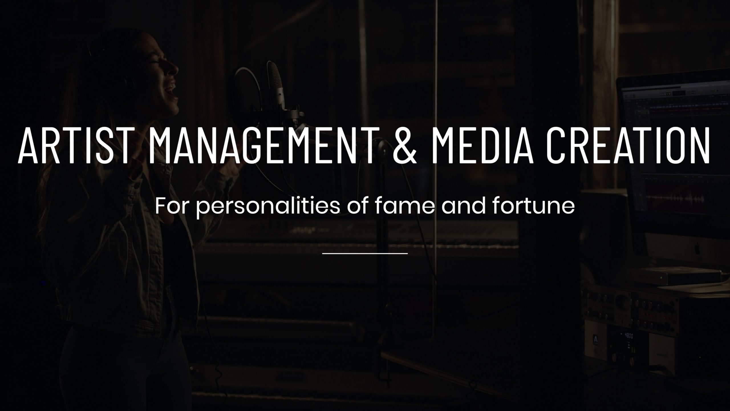 White Artist Management and Media Creation For Personalities of Fame and Fortune title Service Tile on dimmed background side profile of singer singing into microphone