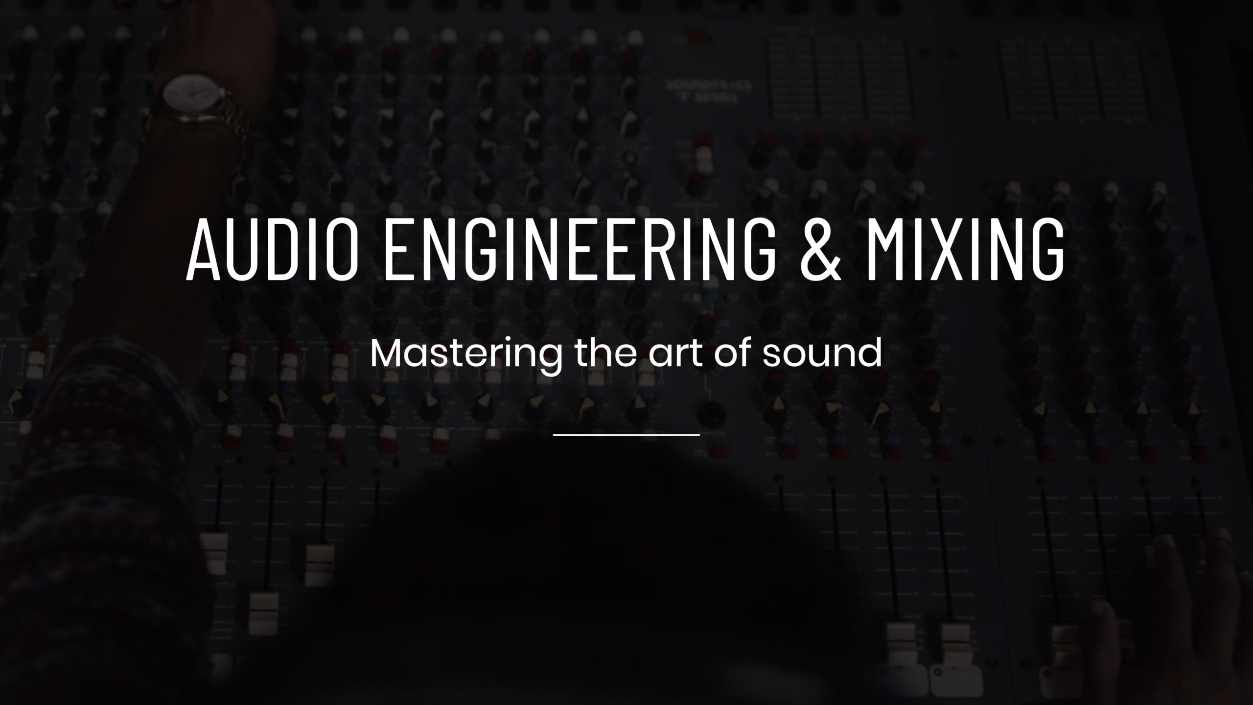 White Audio Engineering and Mixing Mastering the Art of Sound title Service Tile on dimmed background of controls