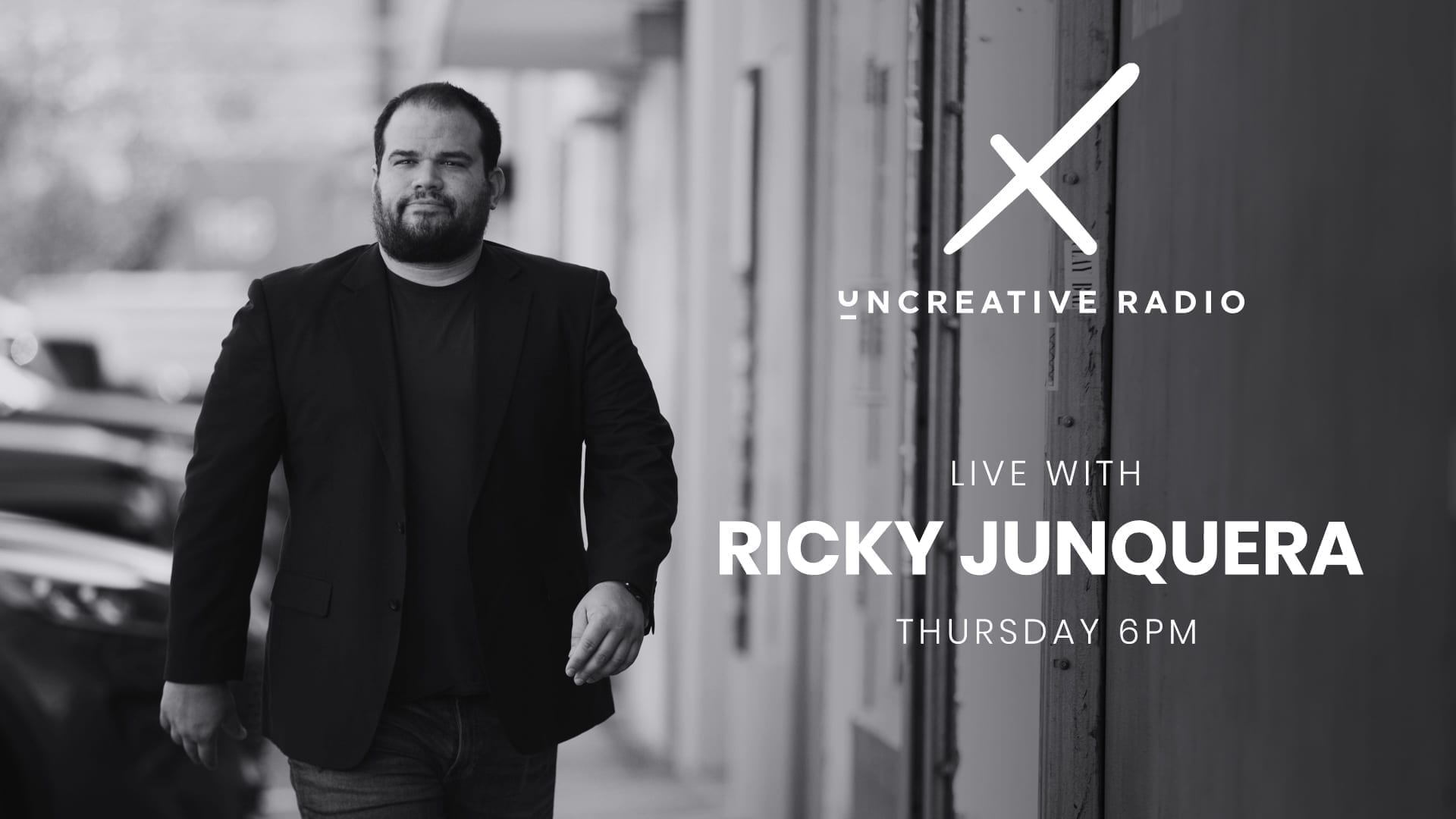 White Uncreative Radio Live with guest Ricky Junquera title on black and white backdrop of him posing for the camera