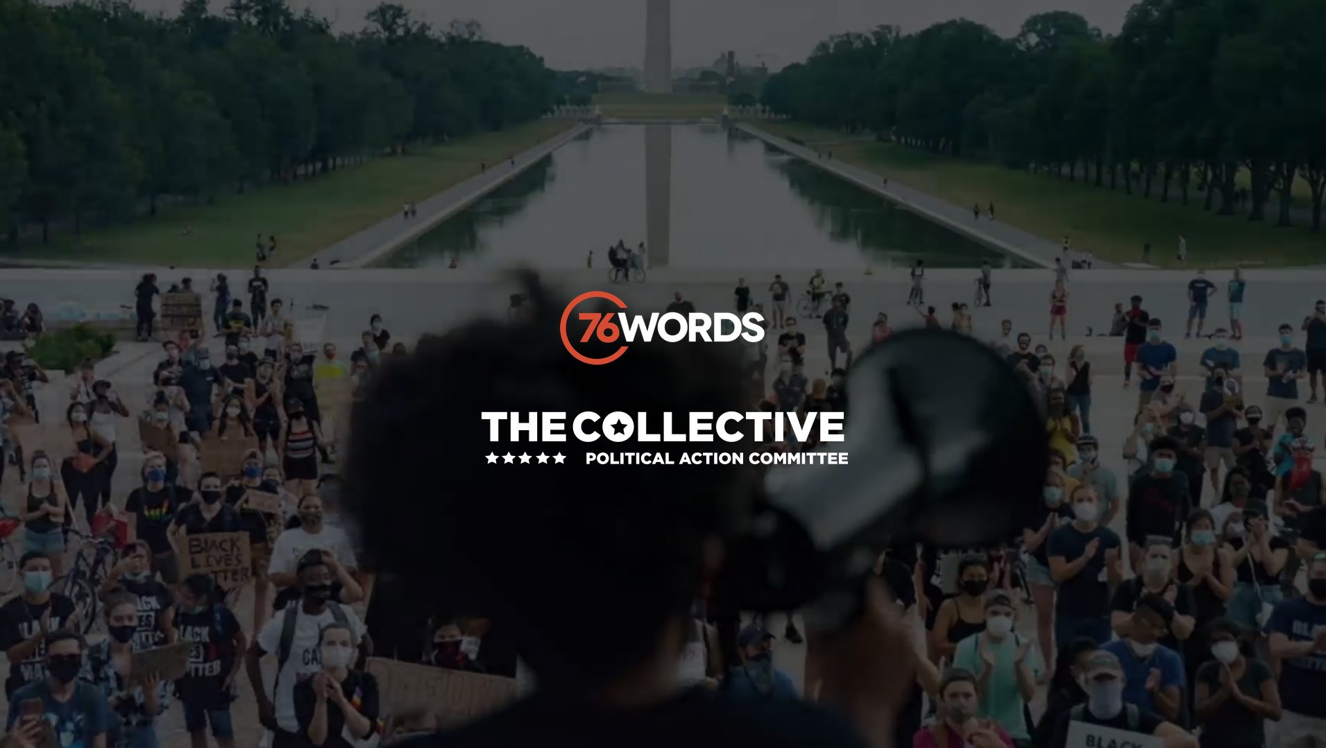 IU C&I Studios Page 76 Words and the Collective PAC, We Voting orange and white logos on backdrop view from behind of speaker with a bullhorn addressing a crowd on the Washington Mall