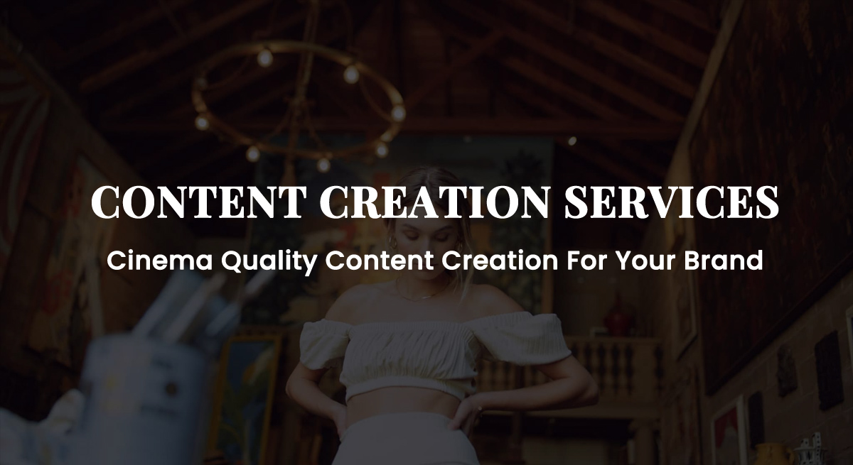 CONTENT CREATION SERVICES-Cinema-Quality Content Creation For Your Brand