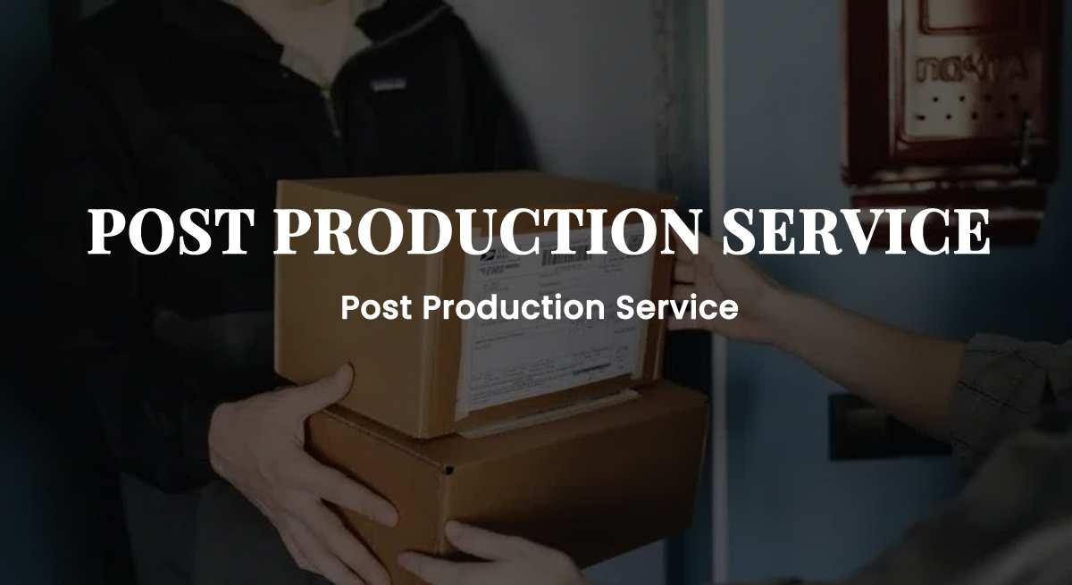 POST PRODUCTION SERVICE-Post Production Service