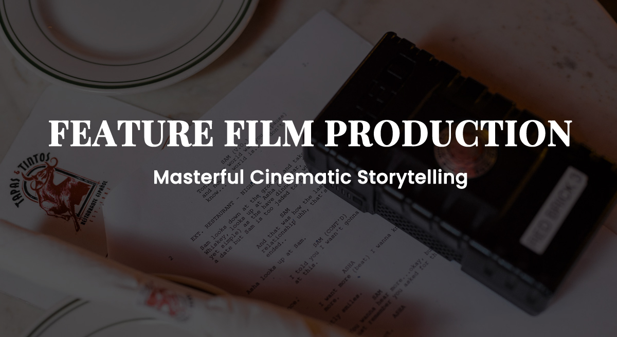 FEATURE FILM PRODUCTION-Masterful Cinematic Storytelling